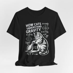 How Cats Understand Gravity T-Shirt | Cat Science Illustration Tee