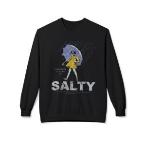 Salty Crewneck Sweatshirt, Gift for Rainy Days, Cozy Fall Favorite, Unisex Sweatshirt, Casual Everyday Wear, Cute Rainy Weather Apparel