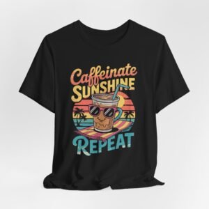 Caffeinate Sunshine Repeat Tee, Fun Summer Shirt, Vacation T-Shirt, Beach Outfit, Gift for Coffee Lovers, Unisex Graphic Tee