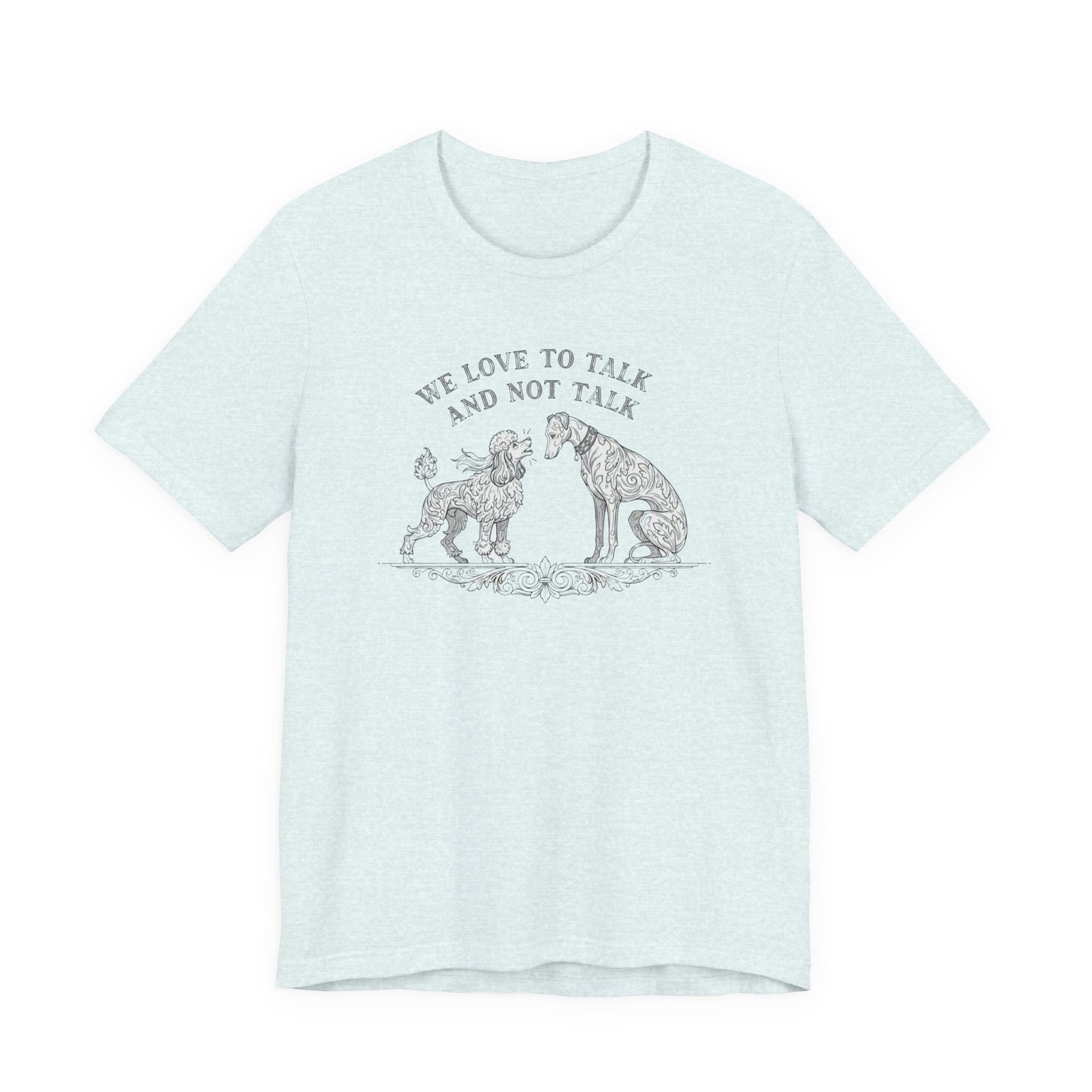 We Love to Talk and Not Talk T-Shirt | Illustrated Dogs Conversation Tee, Best in Show tee - Image 21