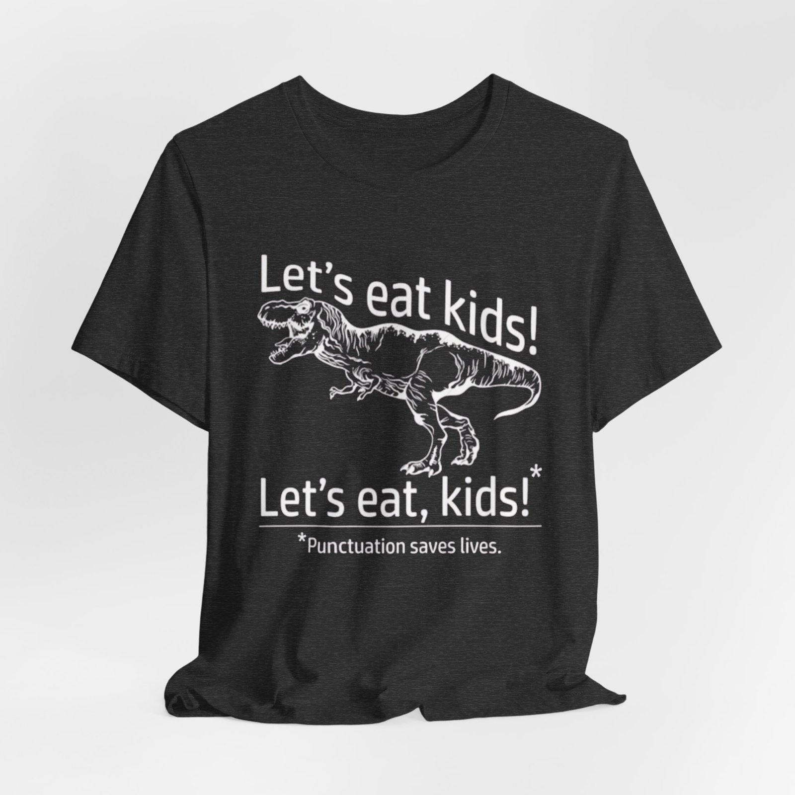 Punctuation Saves Lives T-Rex Joke Tee | Let's eat, kids! T-Shirt, English teacher tee - Image 16