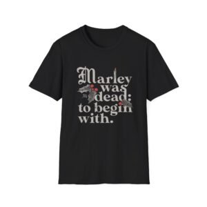 Marley Was Dead to Begin With T-Shirt | Literary Quote, Gothic Floral