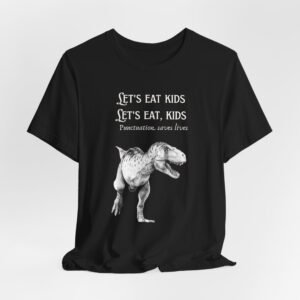 Let's Eat Kids T-Shirt | Tyrannosaurus Rex Grammar Joke Tee, English Teacher shirt
