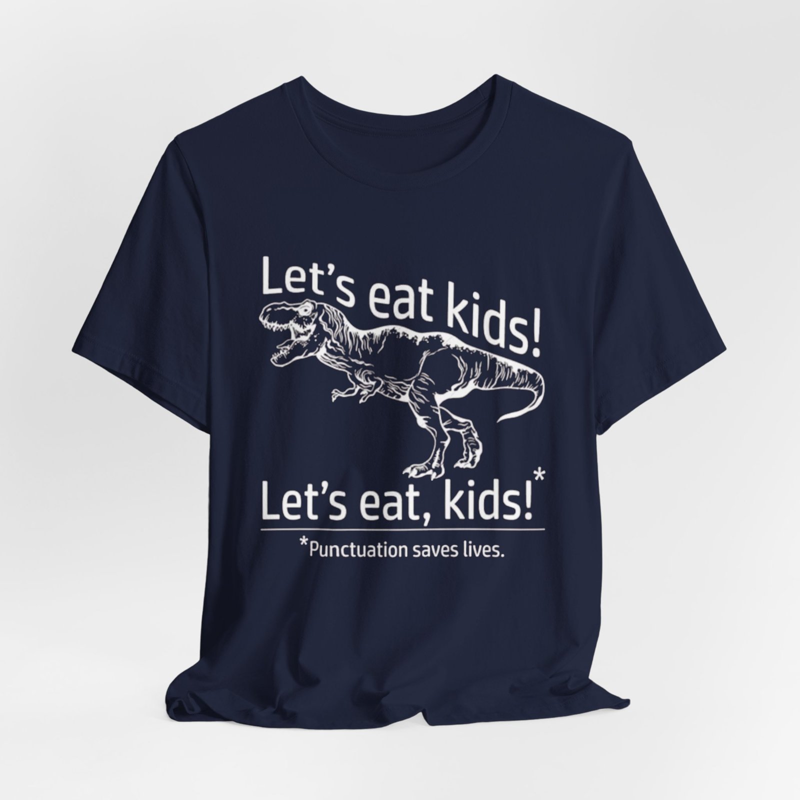 Punctuation Saves Lives T-Rex Joke Tee | Let's eat, kids! T-Shirt, English teacher tee - Image 20