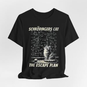 Schrödinger's Cat The Escape Plan T-Shirt | Science Cat Tee