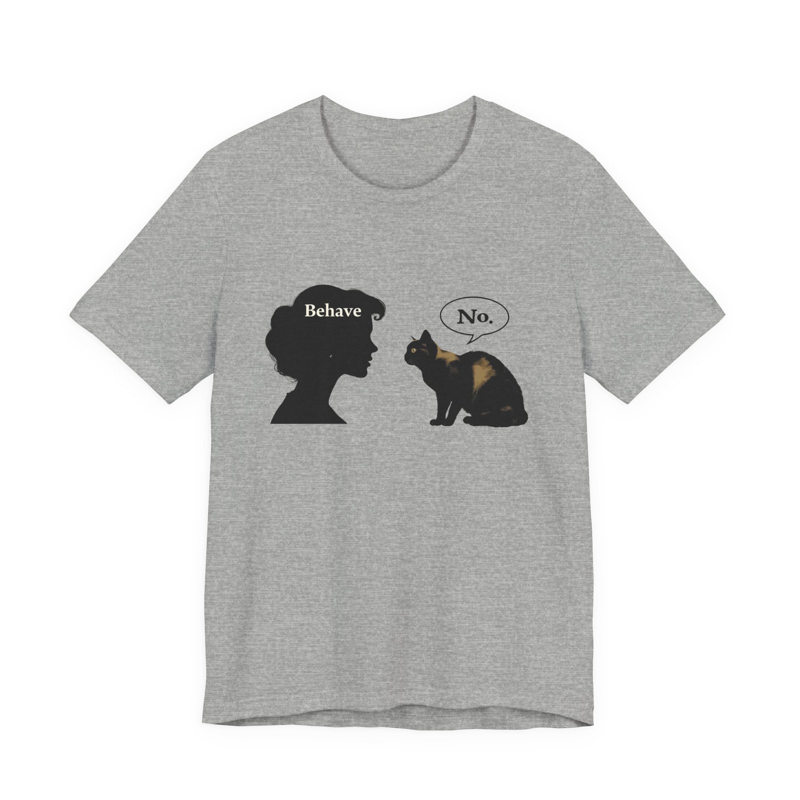 Woman Silhouette Saying "Behave" Cat Reply "No" Tee | Cat Humor T-Shirt - Image 29