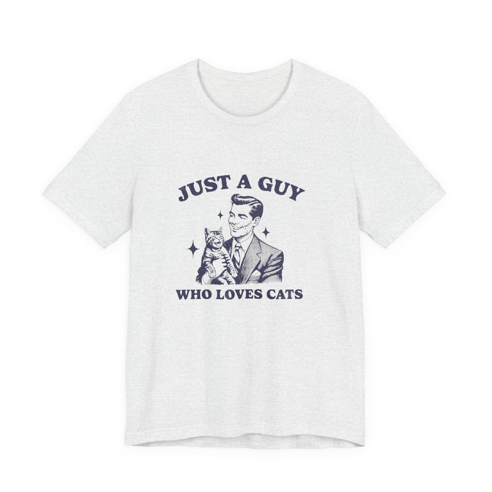 Just a Guy Who Loves Cats T-Shirt, Cute Cat Lover Tee, Unisex Jersey Short Sleeve Tee, Gift for Cat Owners, Fun Pet Lover Shirt - Image 2