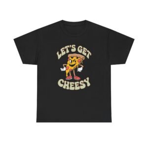 Funny Pizza Unisex Tee, Let's Get Cheesy Shirt, Pizza Lover Gift, Cute Foodie T-Shirt, Food Pun Top, Men Women Pizza Tee