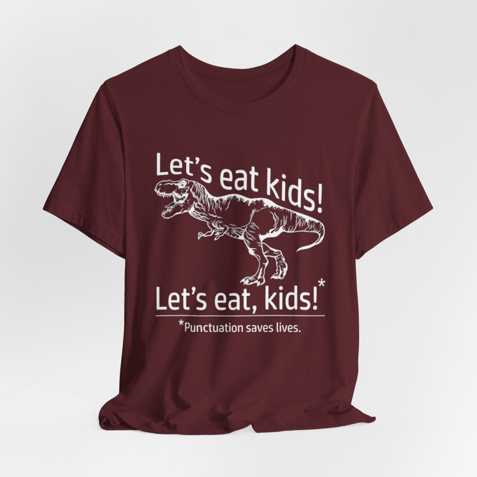 Punctuation Saves Lives T-Rex Joke Tee | Let's eat, kids! T-Shirt, English teacher tee - Image 24