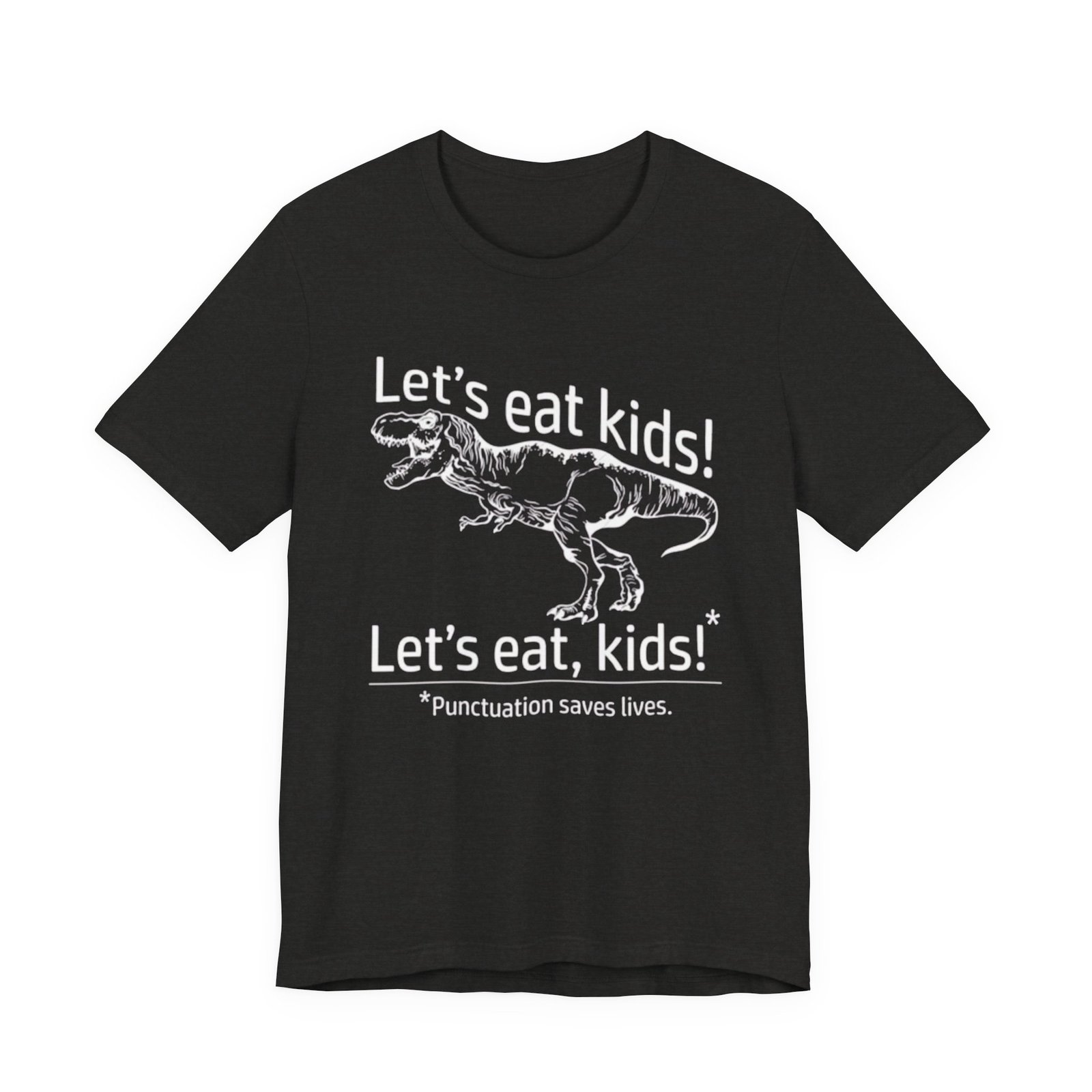 Punctuation Saves Lives T-Rex Joke Tee | Let's eat, kids! T-Shirt, English teacher tee - Image 9