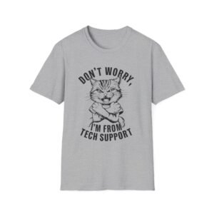Tech Support Cat T-Shirt — "Don't Worry, I'm From Tech Support"