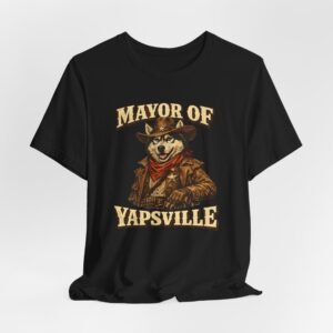 Mayor of Yapsville T-Shirt | Cowboy Dog Illustration, Western Humor