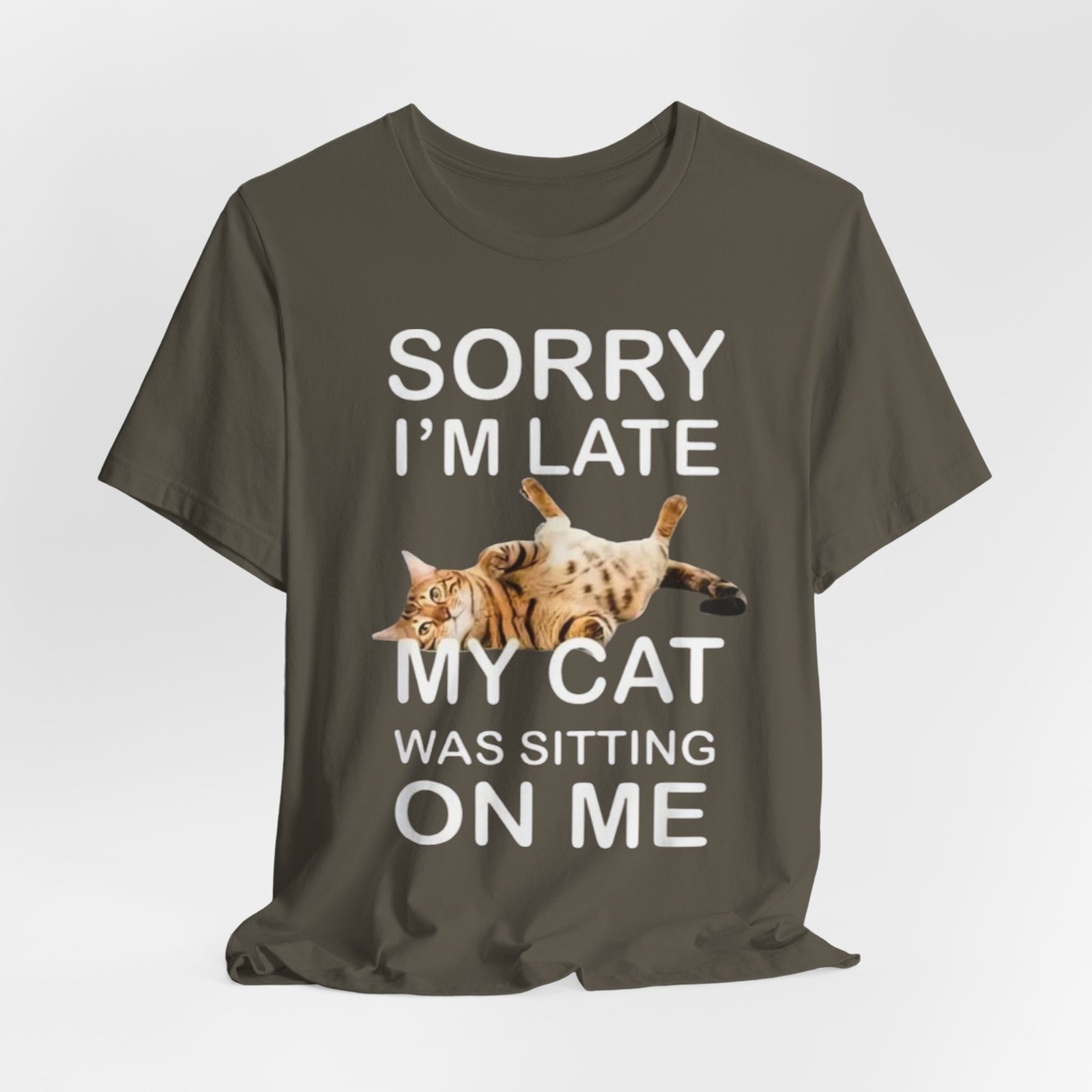 Sorry I'm Late My Cat Was Sitting On Me T-Shirt | Funny Cat Tee - Image 12