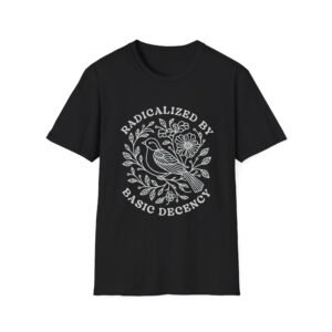 Radical Decency Unisex Softstyle T-Shirt - Comfortable Everyday Apparel, Gifts for Activists, Nature Lovers & More