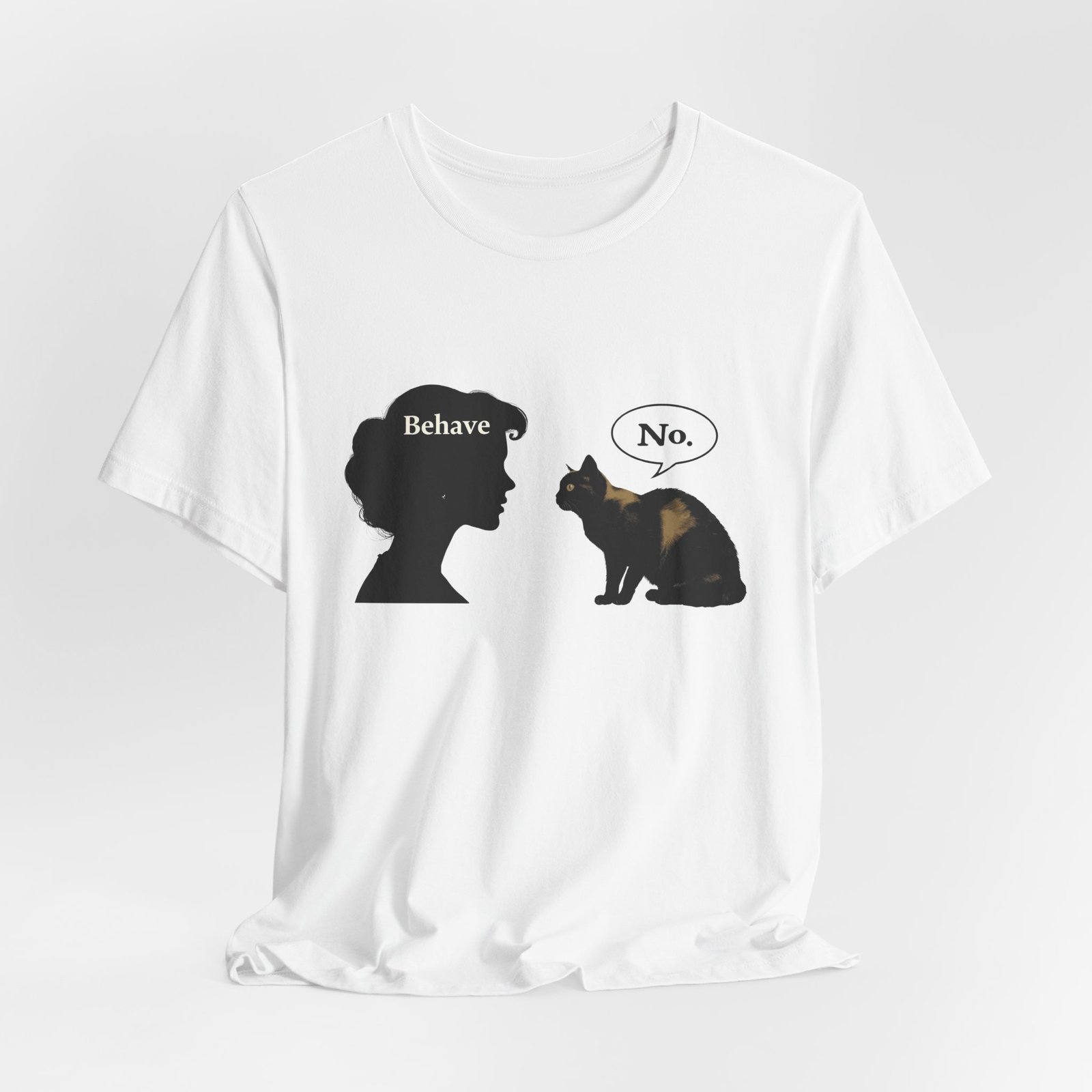 Woman Silhouette Saying "Behave" Cat Reply "No" Tee | Cat Humor T-Shirt - Image 8