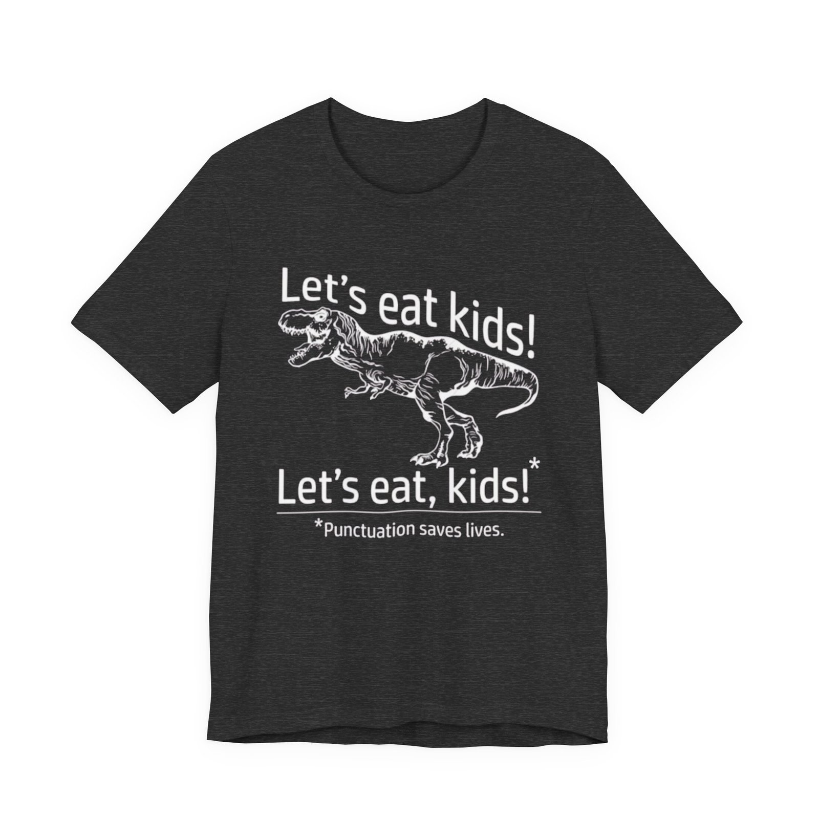 Punctuation Saves Lives T-Rex Joke Tee | Let's eat, kids! T-Shirt, English teacher tee - Image 13