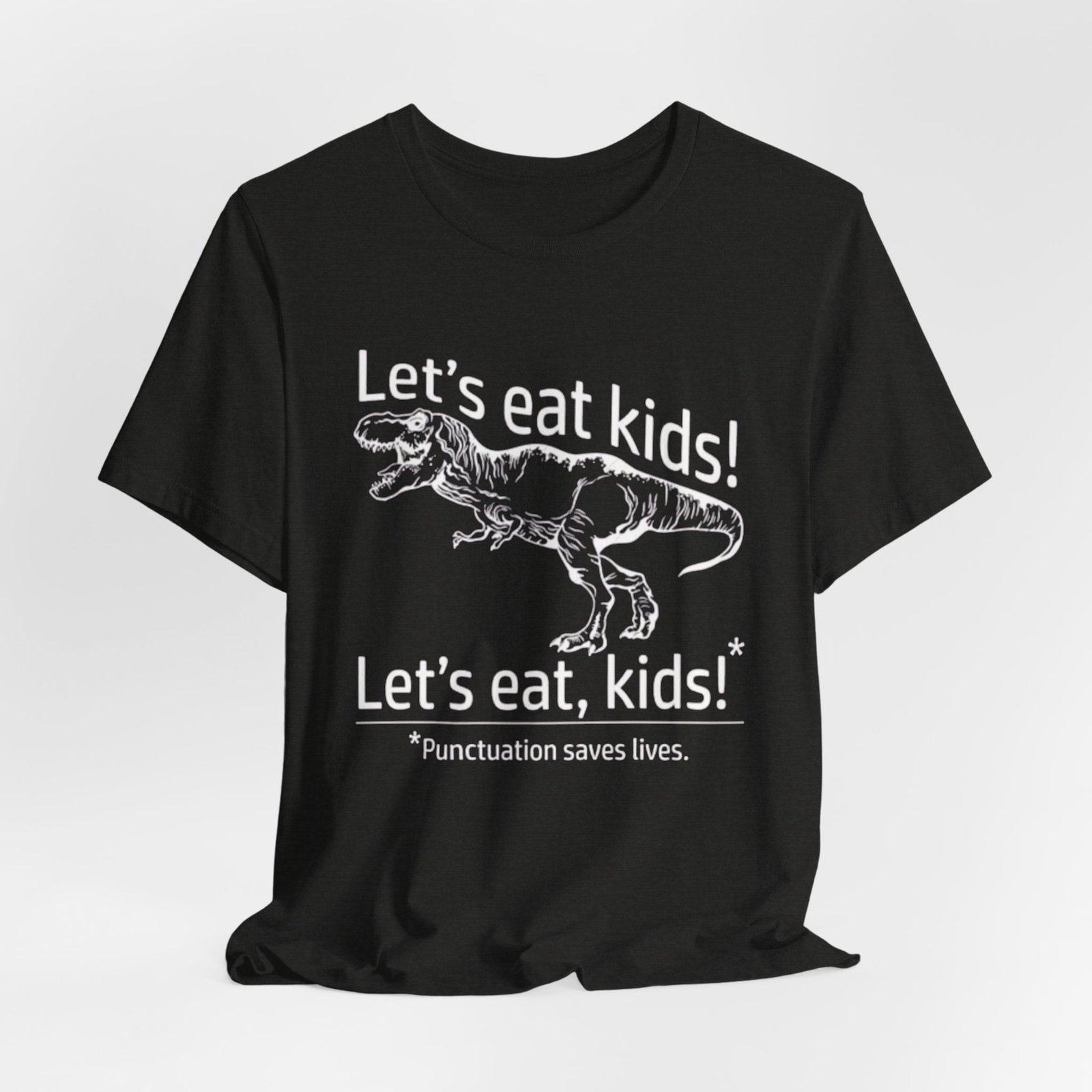 Punctuation Saves Lives T-Rex Joke Tee | Let's eat, kids! T-Shirt, English teacher tee - Image 12