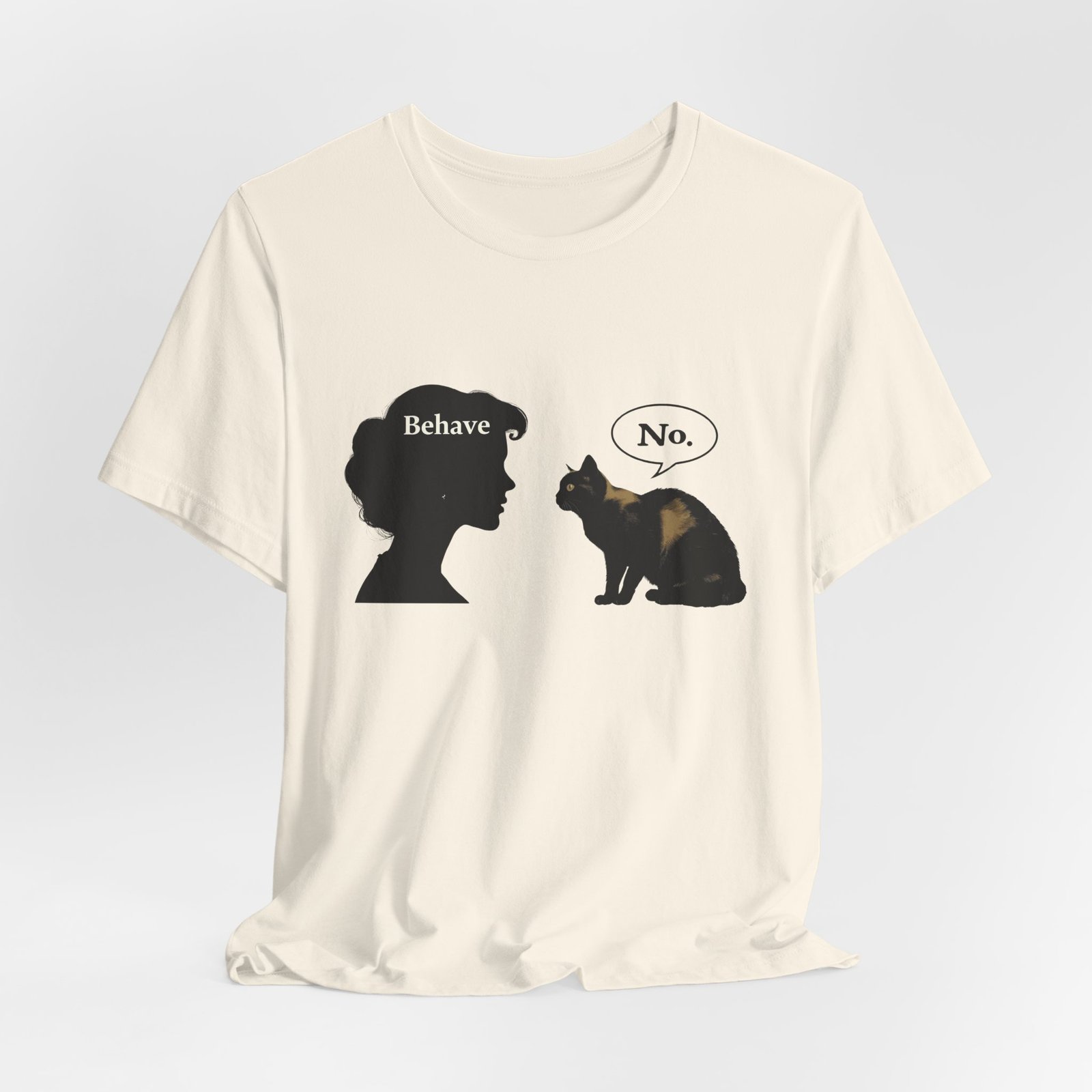Woman Silhouette Saying "Behave" Cat Reply "No" Tee | Cat Humor T-Shirt - Image 12