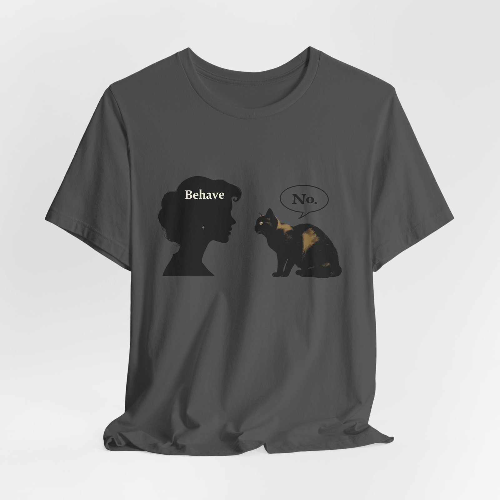 Woman Silhouette Saying "Behave" Cat Reply "No" Tee | Cat Humor T-Shirt - Image 36