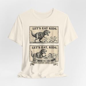 Punctuation Saves Lives comic panel Tee | Let's eat kids, Let's eat, kids design, English Teacher shirt