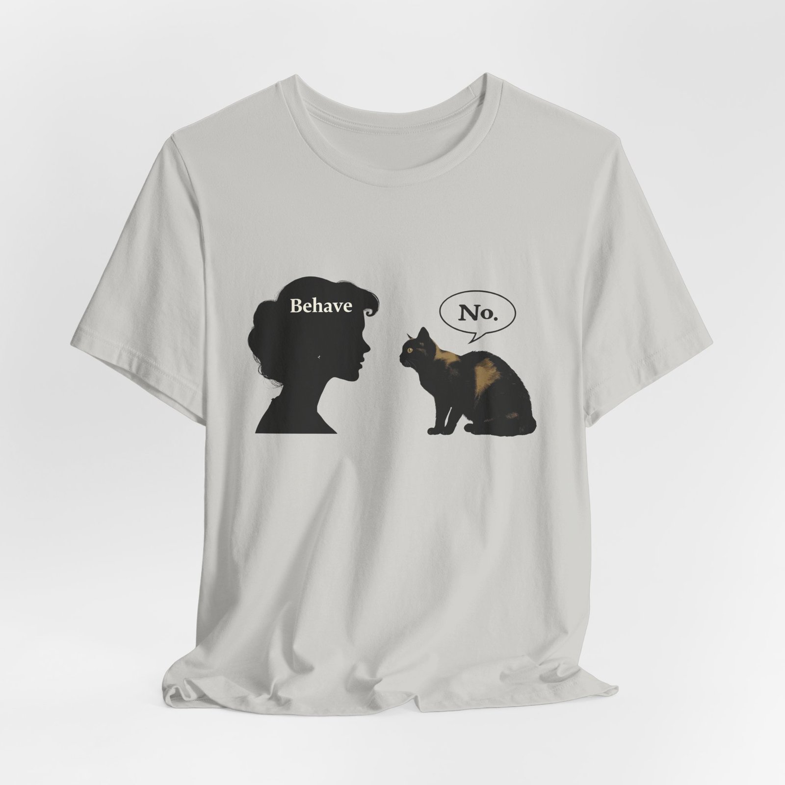 Woman Silhouette Saying "Behave" Cat Reply "No" Tee | Cat Humor T-Shirt - Image 20