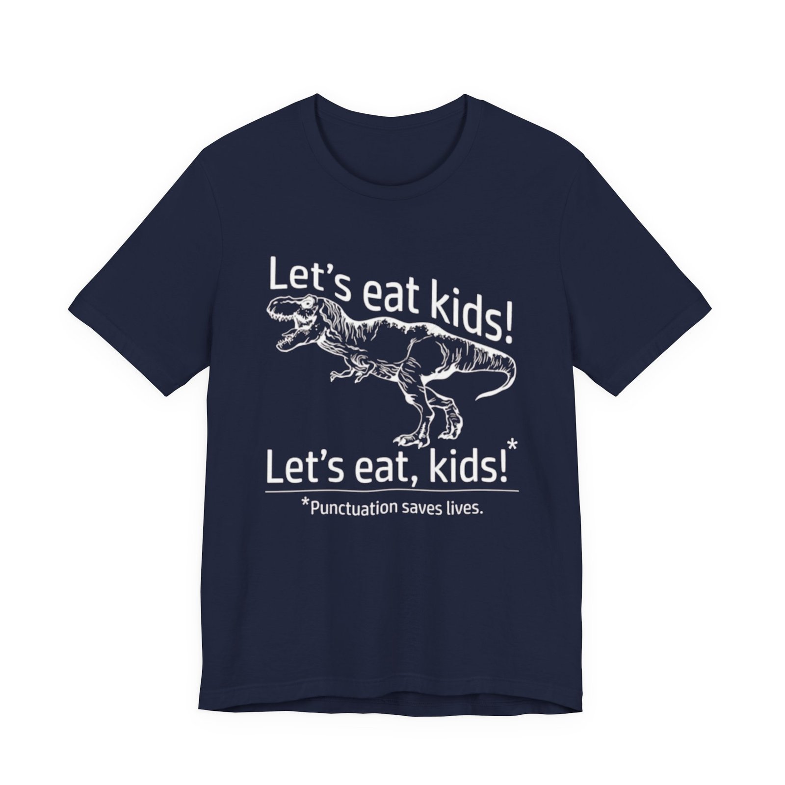 Punctuation Saves Lives T-Rex Joke Tee | Let's eat, kids! T-Shirt, English teacher tee - Image 17