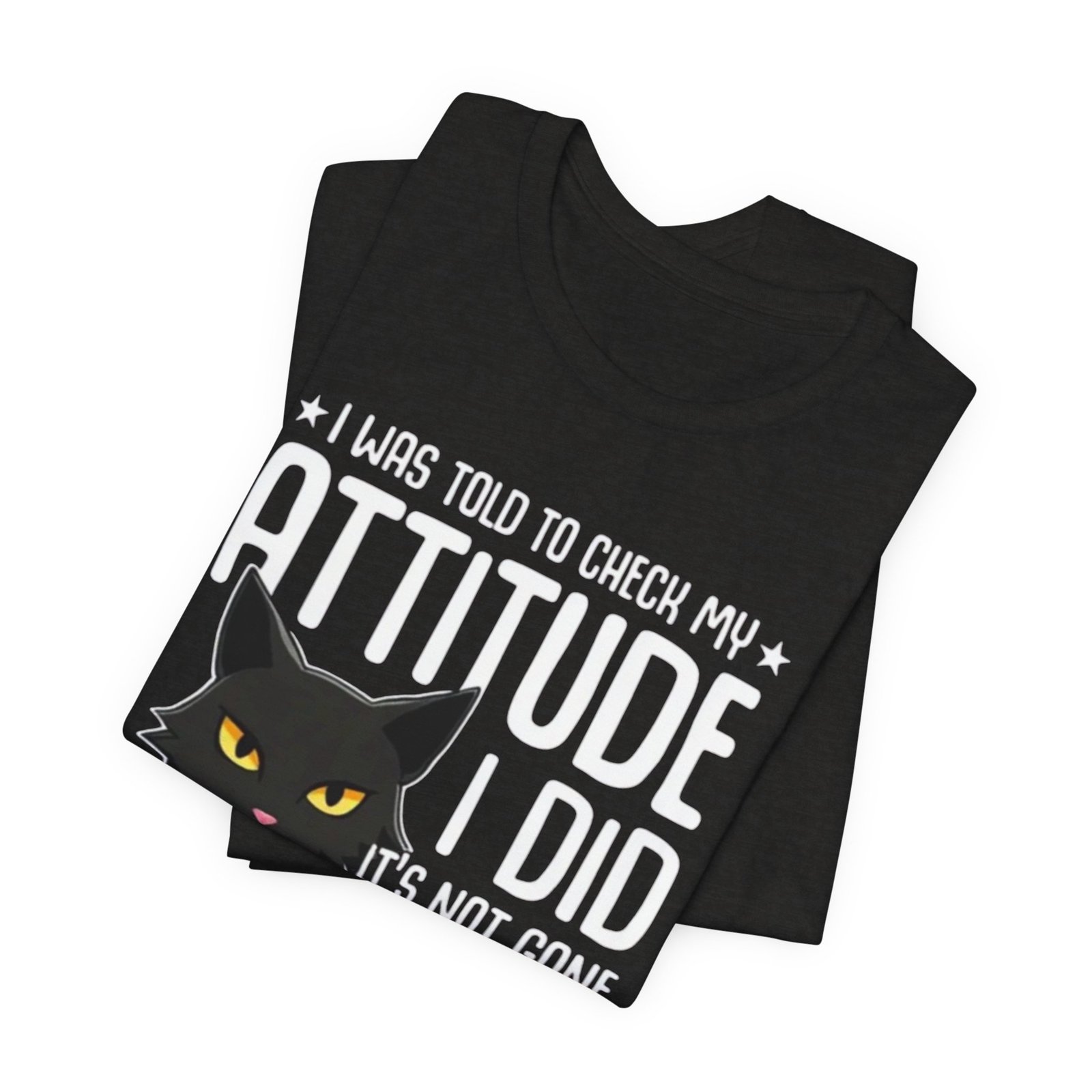 Sassy Black Cat Attitude T-Shirt | Funny Cat Tee, Graphic Kitty Quote - Image 7