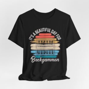 Its a Beautiful Day for Backgammon Shirt | Backgammon Tee