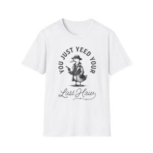 You Just Yeed Your Last Haw, T-Shirt | Vintage Western Cowboy Illustration
