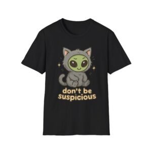 Alien Cat Illustration T-Shirt | "don't be suspicious" Cute Space Kitty