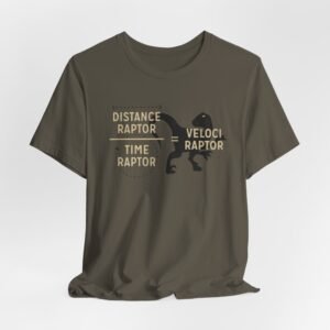 Distance Time Veloci Raptor T-Shirt | Dinosaur Science Humor Tee