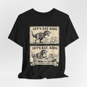 Punctuation Saves Lives comic panel Tee | Let's eat kids, Let's eat, kids design, English Teacher shirt