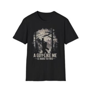 A Guy Like Me Is Hard To Find T-Shirt | Hunting Forest Silhouette