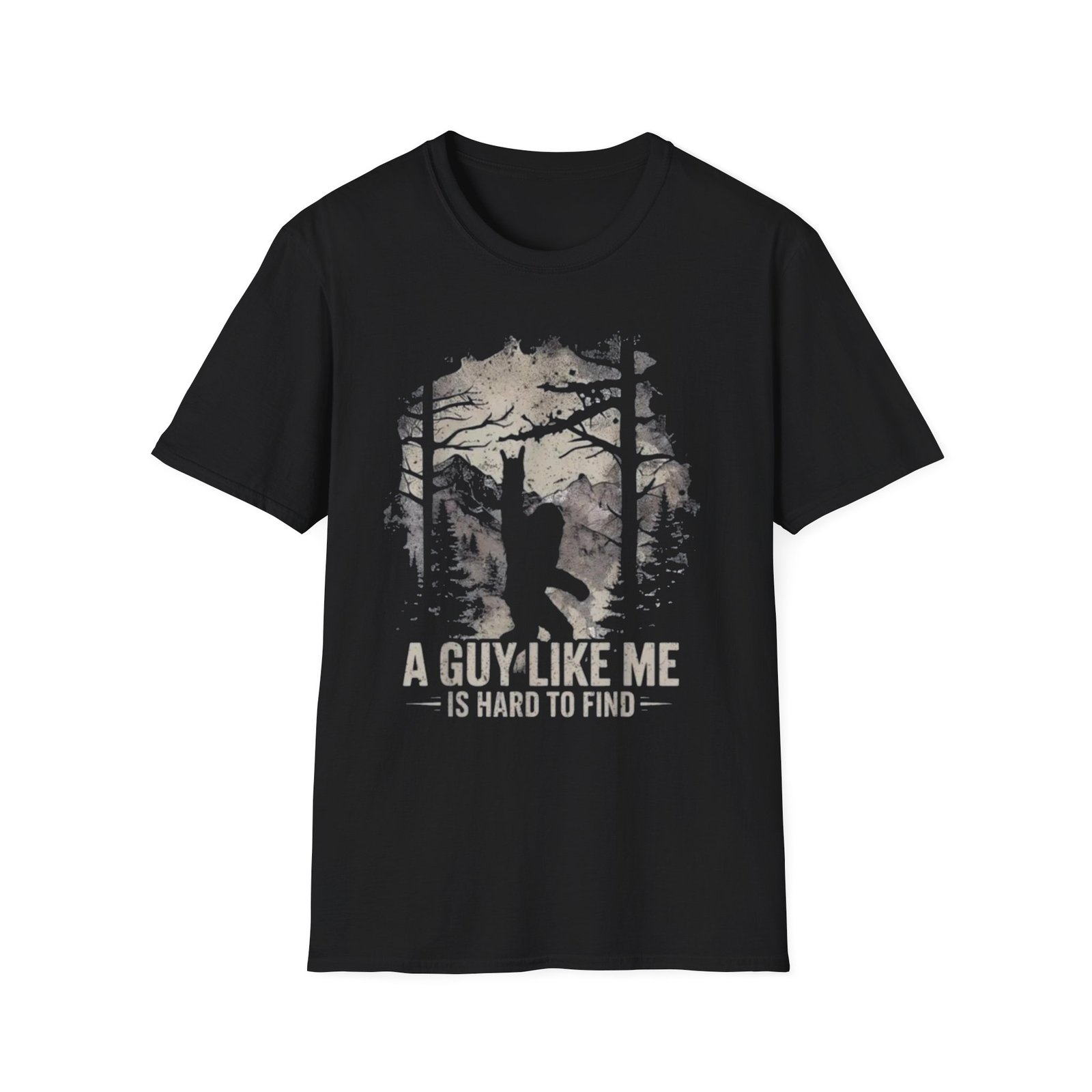 A Guy Like Me Is Hard To Find T-Shirt | Hunting Forest Silhouette