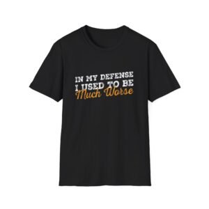 In My Defense I Was Left Alone T-Shirt | Funny Quote Tee