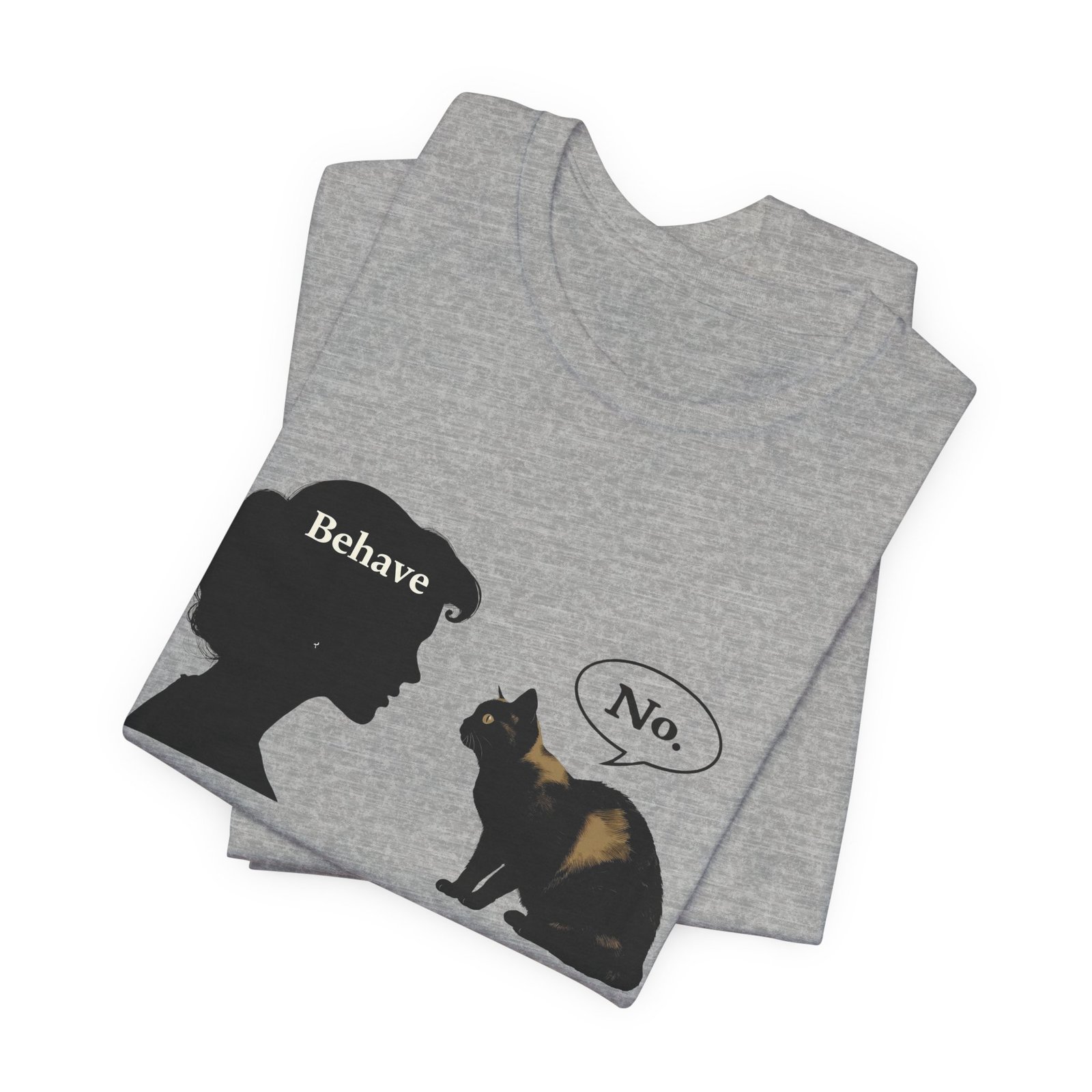 Woman Silhouette Saying "Behave" Cat Reply "No" Tee | Cat Humor T-Shirt - Image 31
