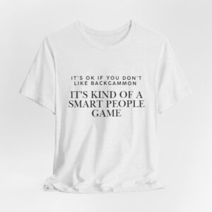 Backgammon Quote Tee | It's Kind of a Smart People Game T-Shirt