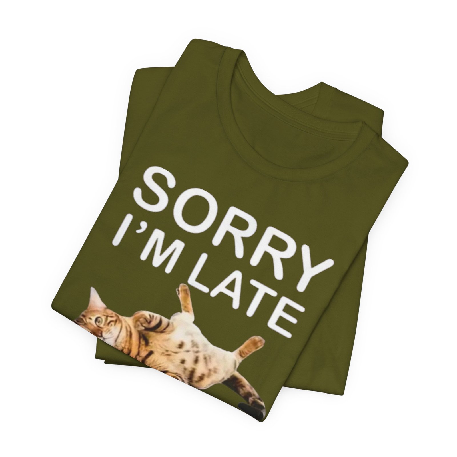 Sorry I'm Late My Cat Was Sitting On Me T-Shirt | Funny Cat Tee - Image 15