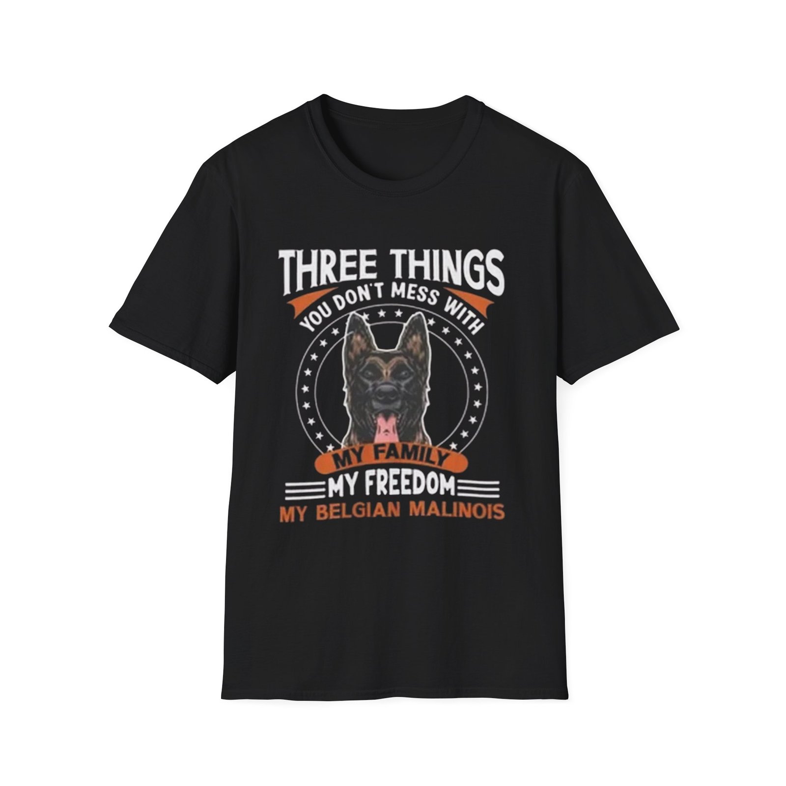 Three Things You Dont Mess With My Belgian Malinois TShirt , Dog Lover Tee