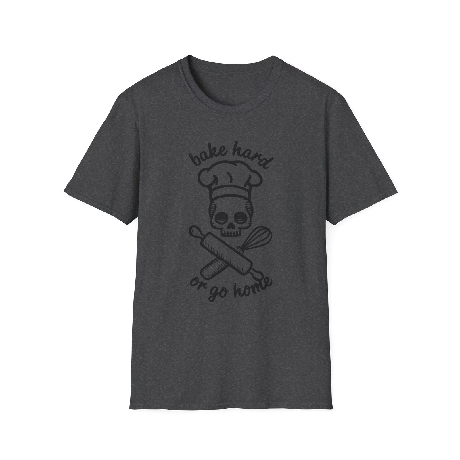 Bake Hard or Go Home T-Shirt | Skull Baker, Rolling Pin & Whisk Design - Image 17