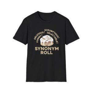 Synonym Roll T-Shirt | Cute Cinnamon Roll Wordplay, Bakery Pun Tee