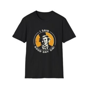 I Said Good Day Sir T-Shirt | Retro Gentleman Portrait, Vintage Badge