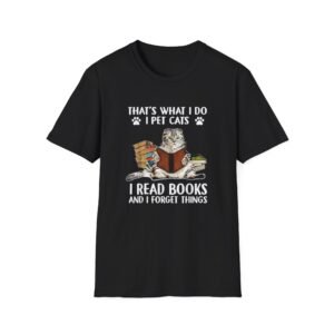 Thats What I Do I Pet Cats, Read Books TShirt , Cat Reader Tee