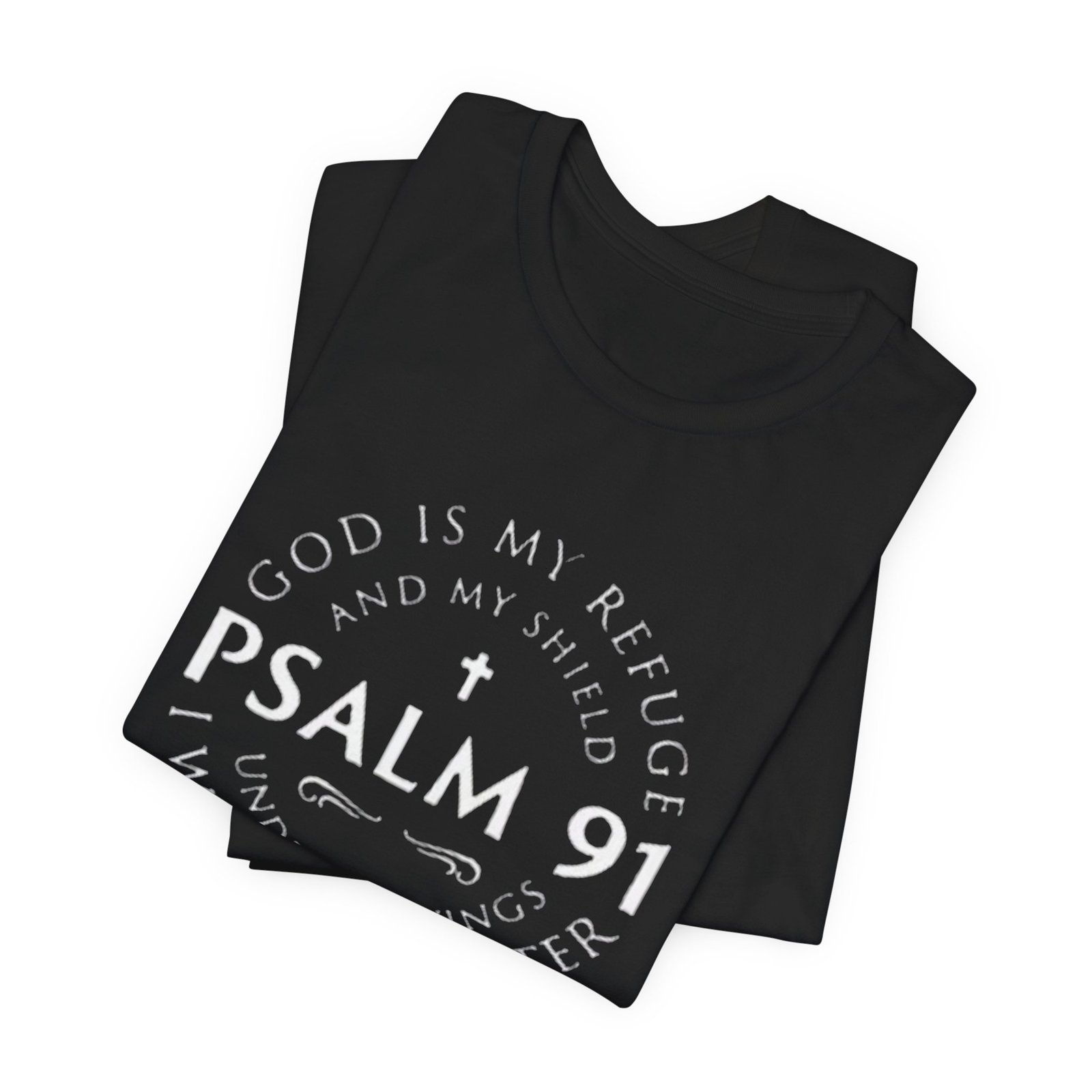 Psalm 91 Scripture Circle T-Shirt | God Is My Refuge Faith Tee - Image 3