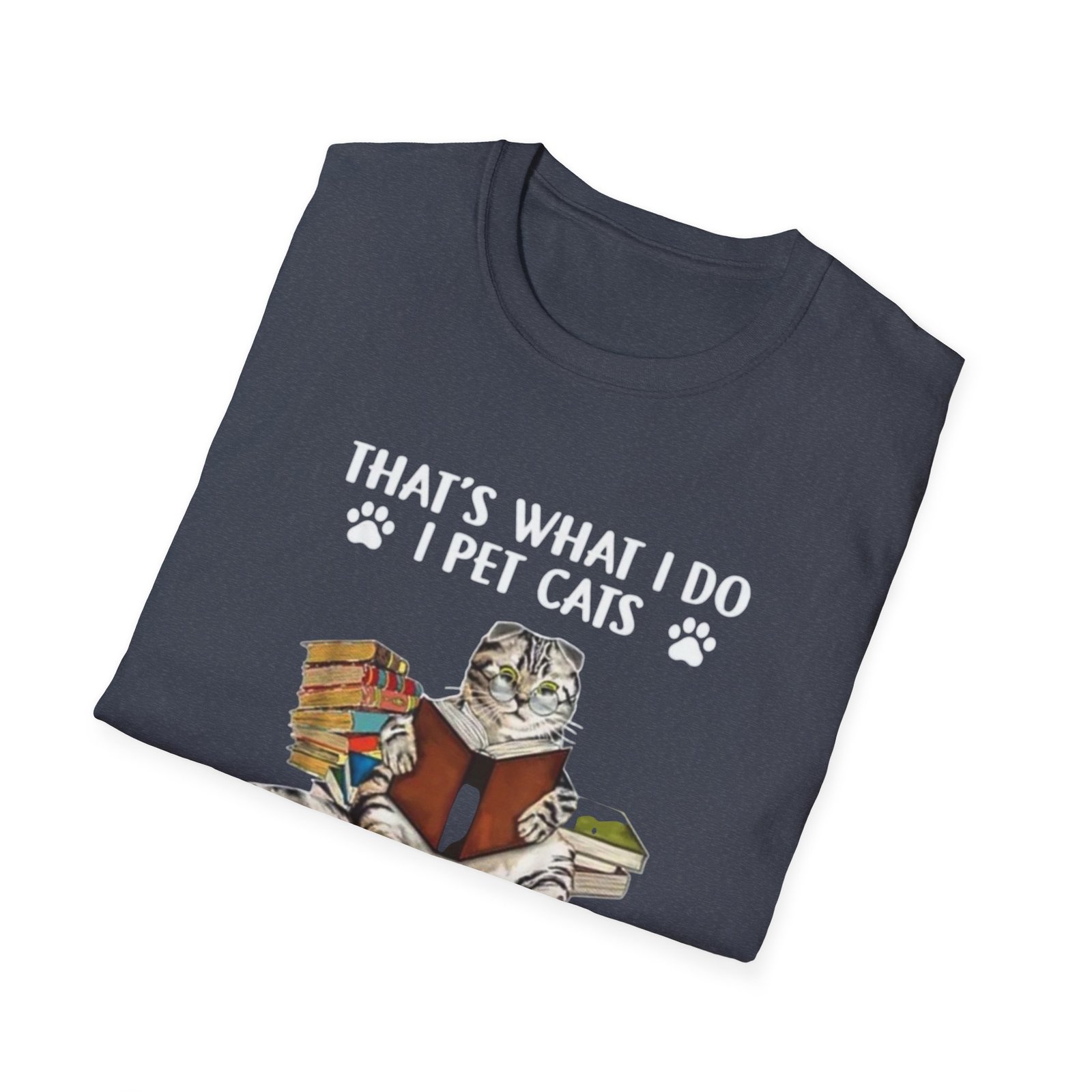 Thats What I Do I Pet Cats, Read Books TShirt , Cat Reader Tee - Image 24