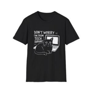 Dont Worry Im From Tech Support Cat T-Shirt | IT Humor, Laptop Cat Design