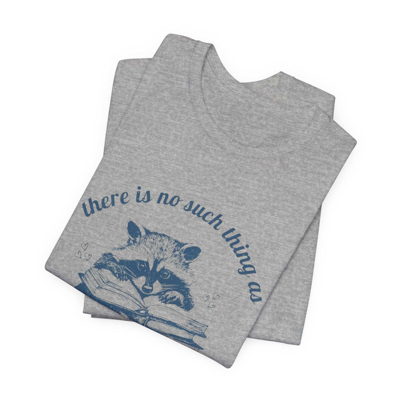 Raccoon Stacked Books Tee | "There is no such thing as too many books" - Image 23