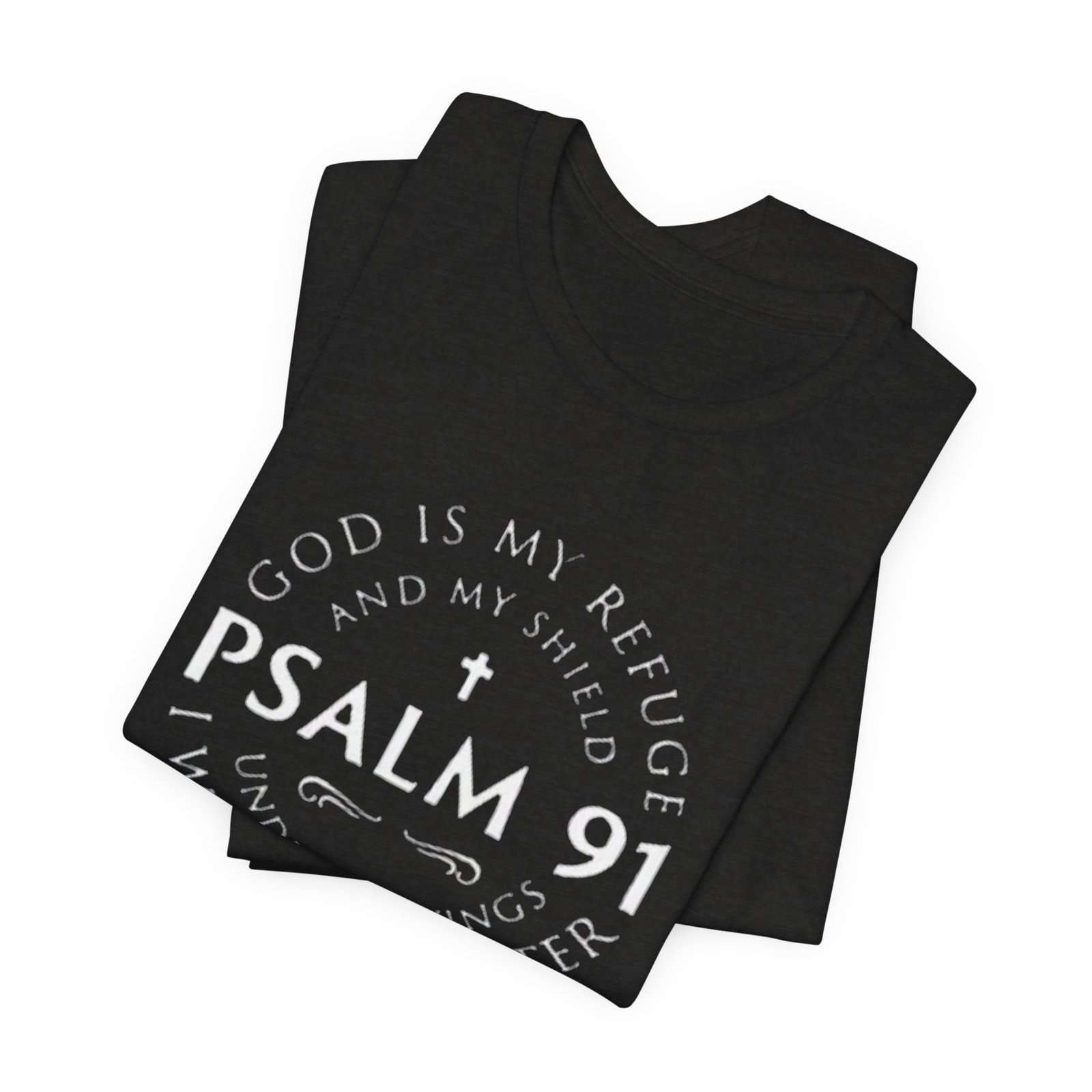 Psalm 91 Scripture Circle T-Shirt | God Is My Refuge Faith Tee - Image 11