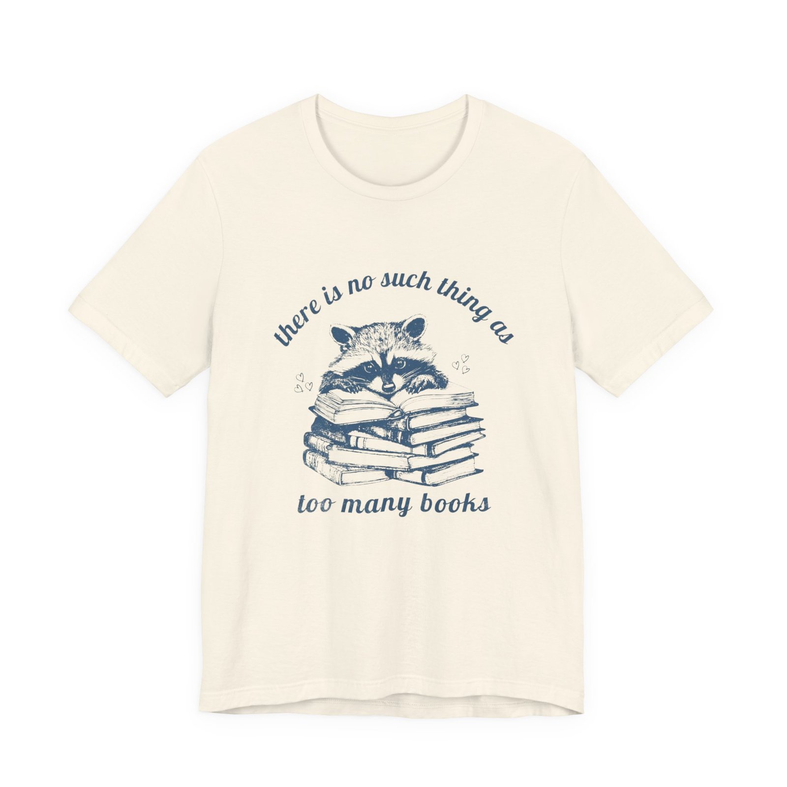 Raccoon Stacked Books Tee | "There is no such thing as too many books" - Image 9