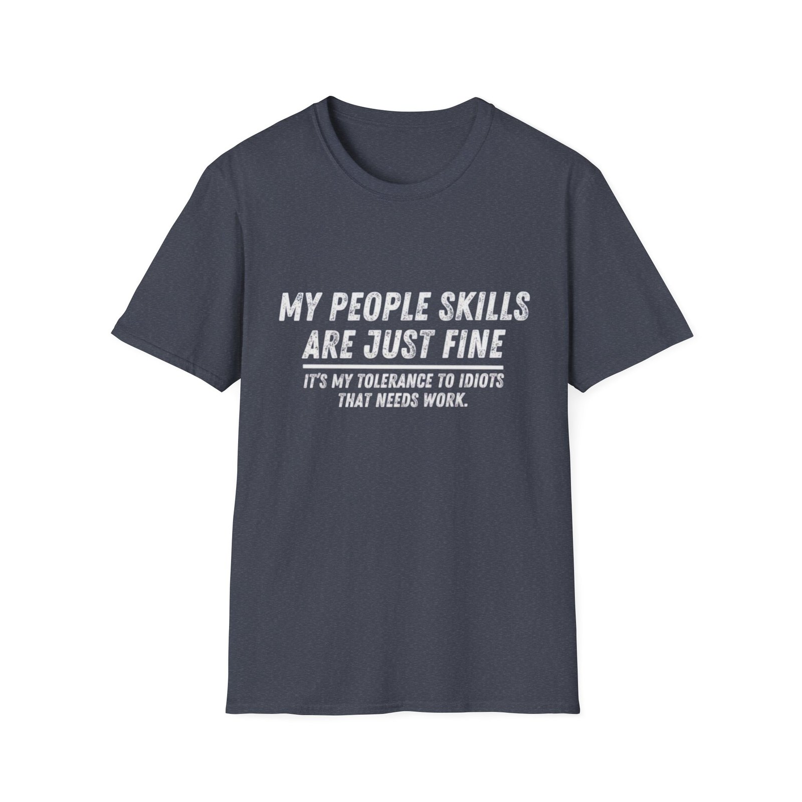 My People Skills Are Just Fine T-Shirt | Funny Sarcastic Quote Tee - Image 21